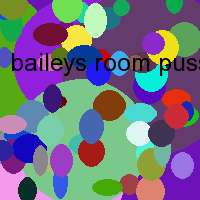 baileys room pussy